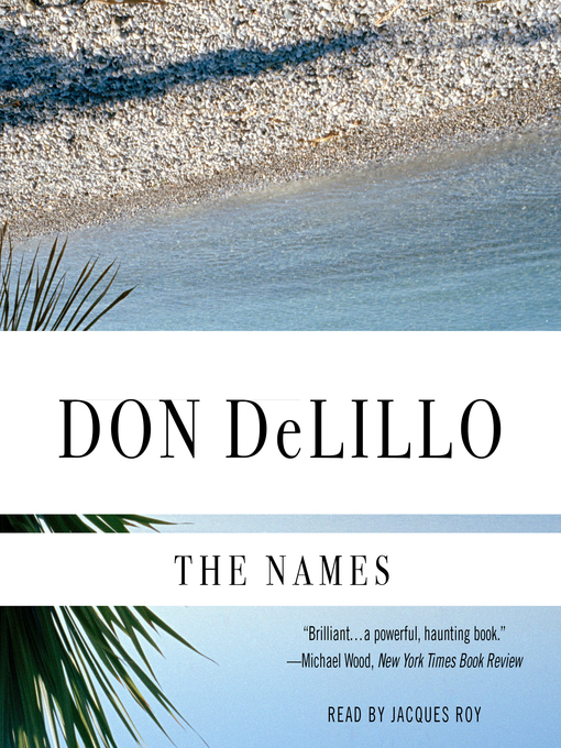 Title details for The Names by Don DeLillo - Available